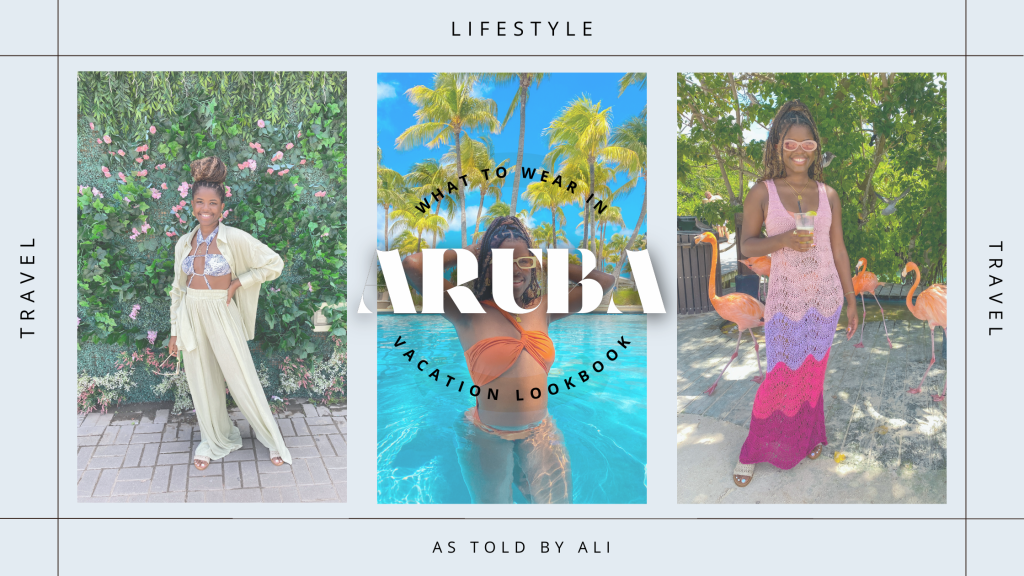 Island Chic: What to Wear in Aruba + Vacation Lookbook